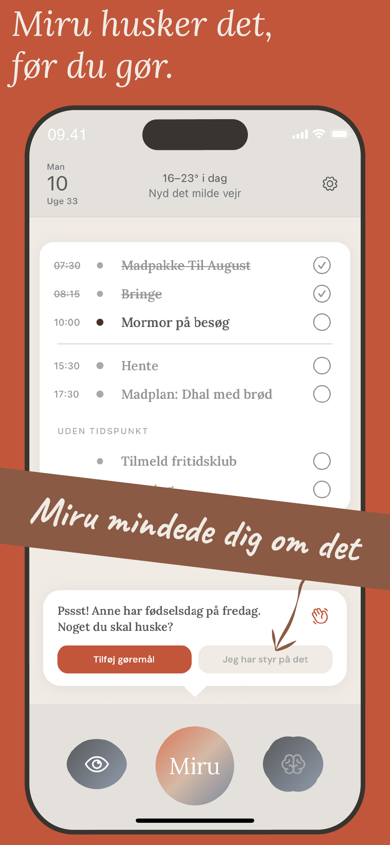 Miru husker det, før du gør.